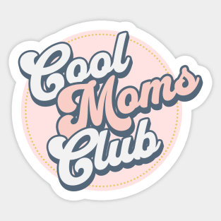 Cool moms club Sticker